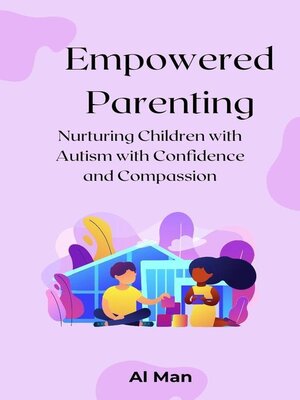cover image of Empowered Parenting